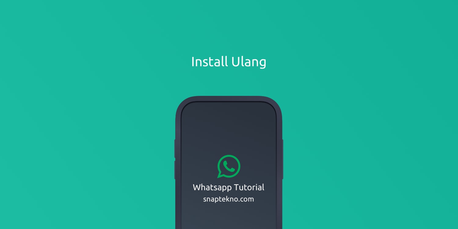 Cara instal ulang dan restore data whatsapp